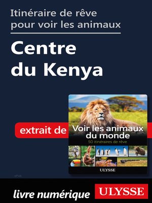 cover image of Itinéraire de rêve pour voir les animaux-- Centre du Kenya